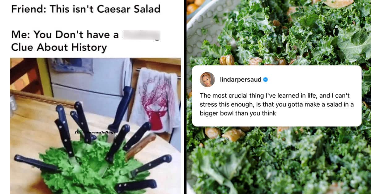 25 Funny Caesar Salad Memes That Pair Perfectly With A Diet Coke 1 funny caesar salad memes